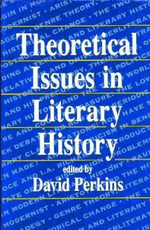 Theoretical Issues in Literary History - David Perkins