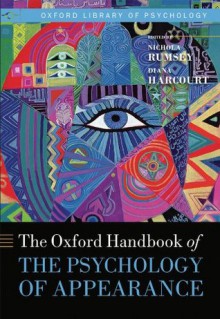 Oxford Handbook of the Psychology of Appearance (Oxford Library of Psychology) - Nichola Rumsey, Diana Harcourt