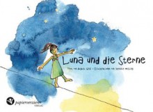 Luna und die Sterne - August Gral, Stefanie Messing