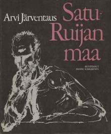 Satu-Ruijan maa - Arvi Järventaus, Hannu Lukkarinen