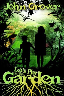 Let's Play in the Garden - John Grover