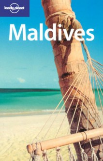 Lonely Planet Maldives - Lonely Planet, Tom Masters