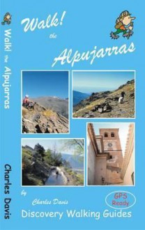 Walk! the Alpujarras - Charles Davis