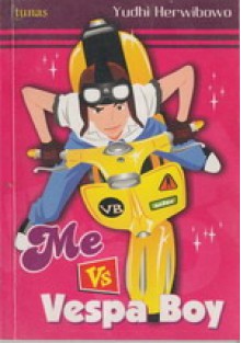 Me vs. Vespa Boy - Yudhi Herwibowo