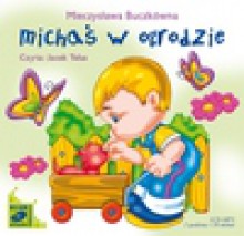 Michaś w ogrodzie - Mieczysława Buczkówna