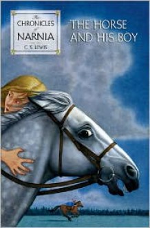 The Horse and His Boy (Chronicles of Narnia, #3) - C.S. Lewis,Pauline Baynes,David Wiesner