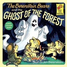 The Berenstain Bears and the Ghost of the Forest - 'Stan Berenstain', 'Jan Berenstain'