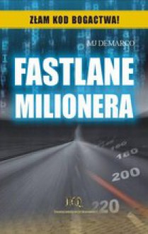 Fastlane Milionera - MJ DeMarco