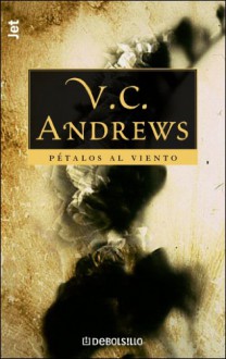 Pétalos al viento - V.C. Andrews, J. Fernández