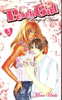 Peach Girl: Change of Heart, Vol. 5 - Miwa Ueda