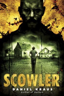 Scowler - Daniel Kraus