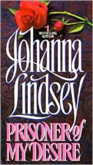 Prisoner of My Desire - Johanna Lindsey