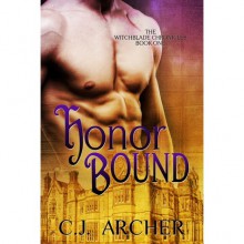 Honor Bound (The Witchblade Chronicles #1) - C.J. Archer