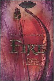 Fire - Kristin Cashore, Caterina Resta