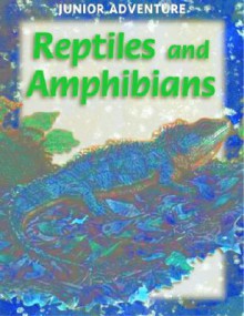 Reptiles and Amphibians - Sharon Dalgleish