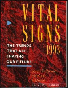 Vital Signs 1993: the Trends That Are Shaping Our Future (Paper) - Lester Russell Brown, Linda Starke