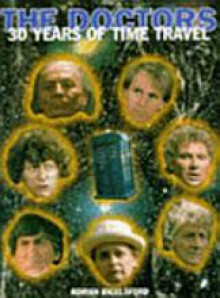 The Doctors: 30 Years Of Time Travel - Adrian Rigelsford, Tom Baker