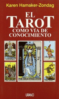 El Tarot Como Via de Conocimiento - Zondag Hamaker