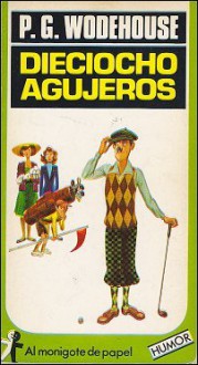 Dieciocho agujeros - P.G. Wodehouse, Luis Jorda