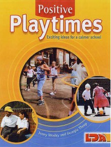 Positive Playtimes - Jenny Mosley