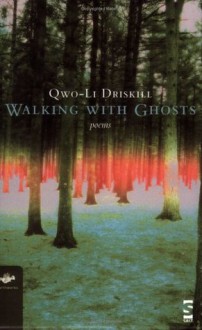 Walking with Ghosts (Earthworks) - Qwo-Li Driskill