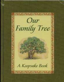 Our Family Tree - A Keepsake Book - Barbara Briggs Morrow