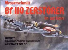 Messerschmitt Bf 110 Zerstörer in action - Aircraft No. 30 - Jerry L. Campbell