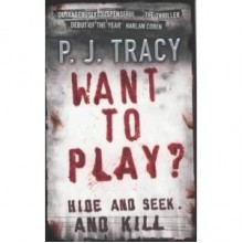 Want to Play? - P.J. Tracy