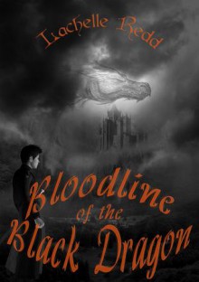Bloodline of the Black Dragon - Lachelle Redd, Rebecca Poole