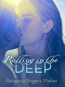 Rolling in the Deep - Rebecca Rogers Maher