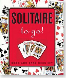 Solitaire to Go!: Book and Card Deck Set [With Cards] - John Hartley