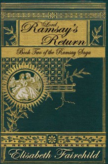 Lord Ramsay's Return, A Regency Romance (ook Two of the Ramsay Saga Book 2) - Elisabeth Fairchild
