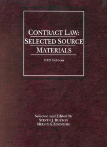 Contract Law: Contract Law: Selected Source Materials, 2002 - Steven J. Burton