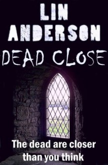 Dead Close (A Short Story) - Lin Anderson