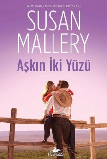 Aşkın İki Yüzü - Susan Mallery, Gizem Onat