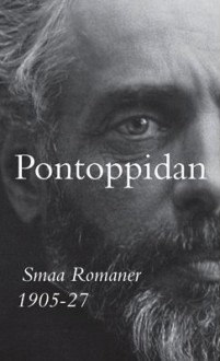 Smaa Romaner 1905-1927: Bind 1 - Henrik Pontoppidan