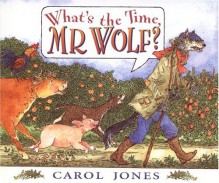 What's the Time, Mr. Wolf? - Carol Jones