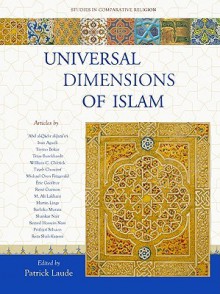 Universal Dimensions of Islam - Patrick Laude, Abd al-Qadir al-Jaza Iri, Ivan Agueli