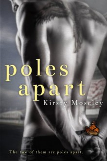 Poles Apart - Kirsty Moseley