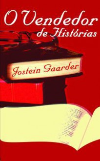 O Vendedor de Histórias - Jostein Gaarder, Saul Barata
