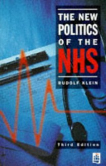 The New Politics of the National Health Service - Rudolf Klein