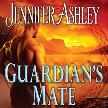 Guardian's Mate: Shifters Unbound Series, Book 9 - Tantor Audio, Jennifer Ashley, Cris Dukehart