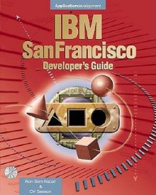 IBM San Francisco Developer's Guide - Ori Sasson