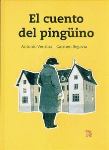 El cuento del pingüino - Antonio Ventura