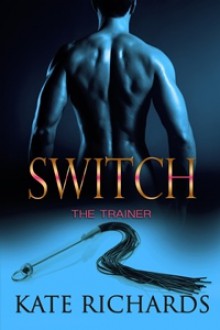 Switch : The Trainer - Kate Richards