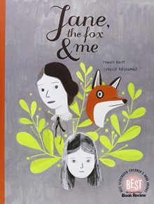 Jane, the Fox, and Me by Britt, Fanny (2013) Hardcover - Fanny Britt