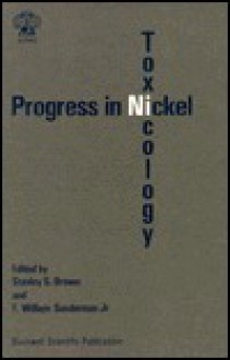 Progress in Nickel Toxicology - Theodore E. Brown