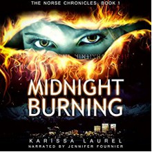 Midnight Burning (Norse Chronicles) - LLC Red Adept Publishing, Jennifer Fournier, Karissa Laurel