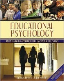 Educational Psychology: An Integrated Approach to Classroom Decisions, Mylabschool Edition - Thomas A. Fetsco, John McClure