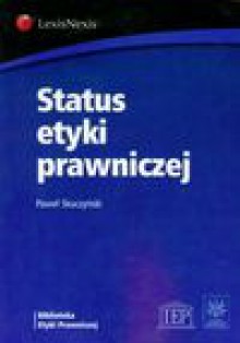 Status etyki prawniczej - Skuczyński Paweł